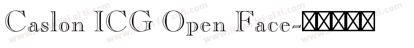 Caslon ICG Open Face字体转换